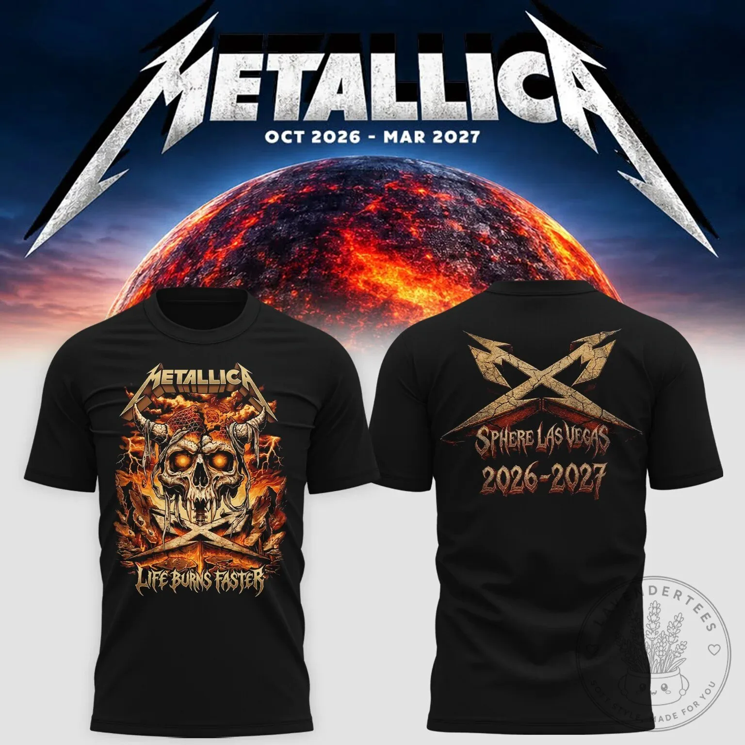 Metallica Life Burns Faster 2026 2027 Las Vegas Sphere Tour Dates T-Shirt