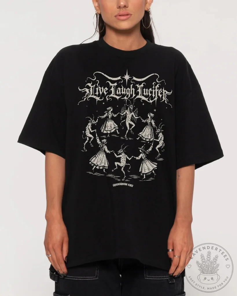 Live Laugh Lucifer Satanic Witchcraft Dance Oversized T-Shirt