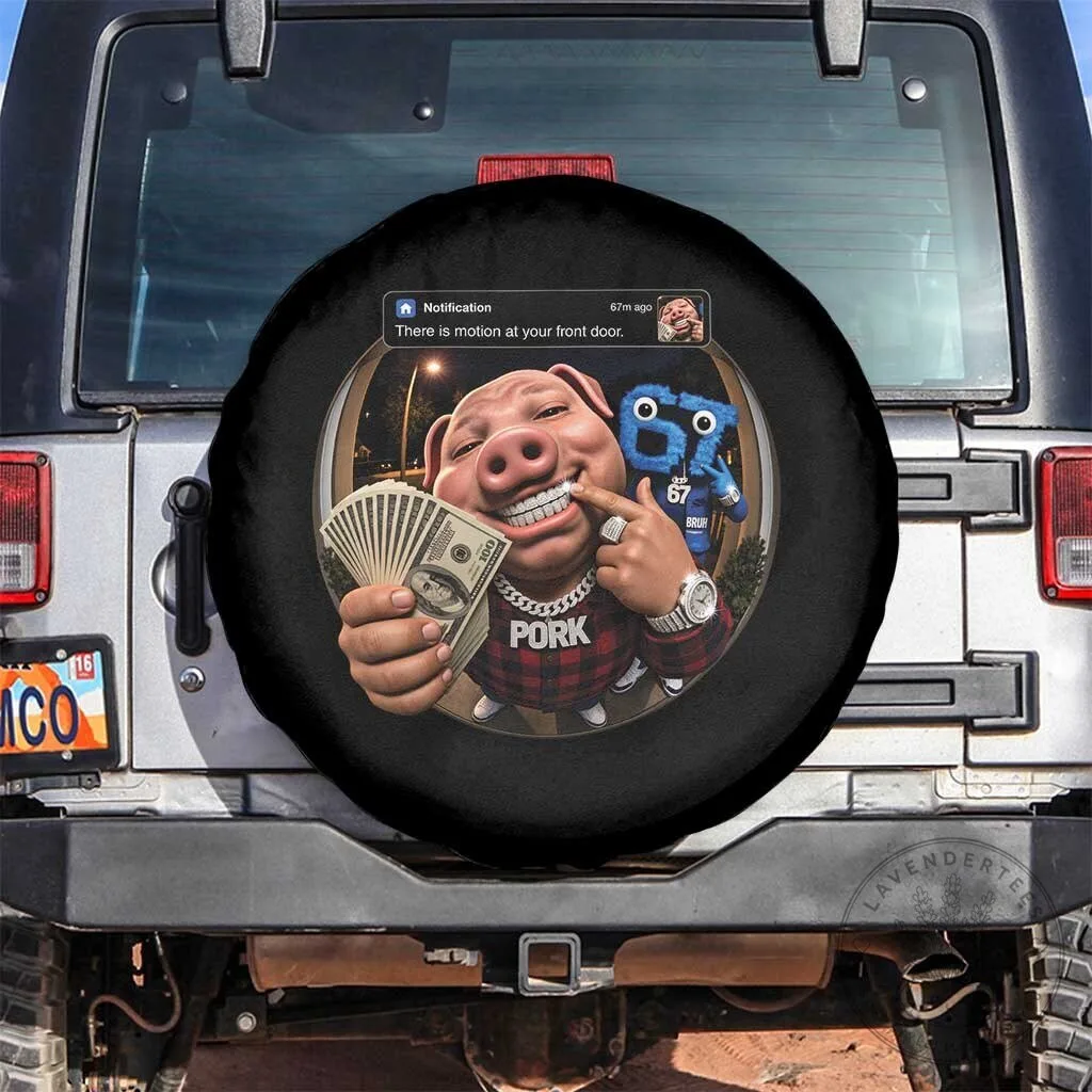 John Pork 67 Meme Funny Brainrot There Is Motion At Your Front Door Tire Cover